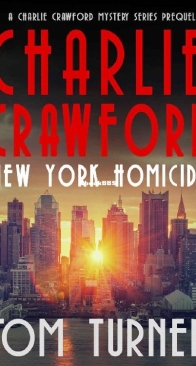 New York Homicide - Charlie Crawford Palm Beach Mysteries Book 0.5 - Tom Turner - English