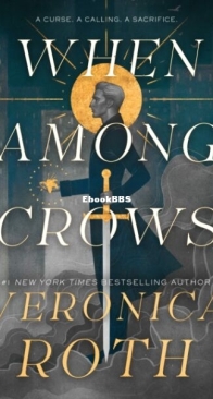 When Among Crows - Curse Bearer 1 - Veronica Roth - English