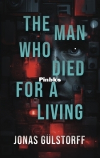 The Man Who Died For A Living - Jonas Gülstorff - English