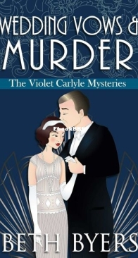 Wedding Vows and Murder - The Violet Carlyle Mysteries 10 - Beth Byers - English