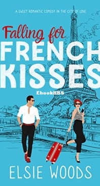 Falling for French Kisses - Elsie Woods - English