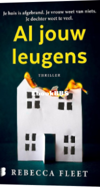 Al Jouw Leugens - Rebecca Fleet - Dutch