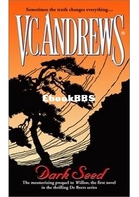 Dark Seed   - [DeBeers 00] -V C Andrews  2001 English