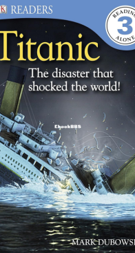 Titanic - DK Readers Level 3. - Mark Dubowski - English