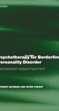 Psychotherapy for Borderline Personality Disorder: Mentalization-based treatment - Anthony Bateman - English