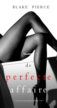 De Perfecte Affaire - Jessie Hunt 07 - Blake Pierce - Dutch