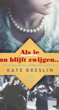 Als Je Nu Blijft Zwijgen - Kate Breslin - Dutch