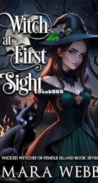 Witch at First Sight - Wicked Witches of Pendle Island 07 - Mara Webb - English