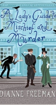 A Lady's Guide to Mischief and Murder - Countess of Harleigh Mystery 3 - Dianne Freeman - English