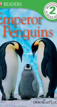 Emperor Penguins - DK Readers Level 2. - Deborah Lock - English