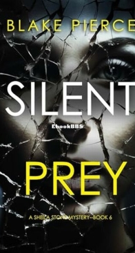 Silent Prey - Sheila Stone 6 - Blake Pierce - English