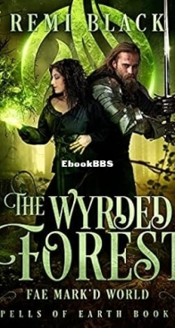 The Wyrded Forest - Fae Mark'd World 04 -  Remi Black  - English