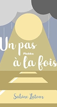 Un Pas A La Fois - Sabine Latour - French