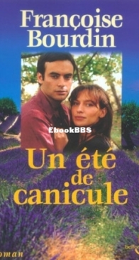 Un Eté De Canicule - Françoise Bourdin - French