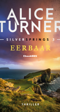 Eerbaar - Silver Spring 1 - Alice Turner - Dutch