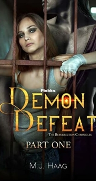 Demon Defeat Part One - Resurrection Chronicles 10 - M.J. Haag - English