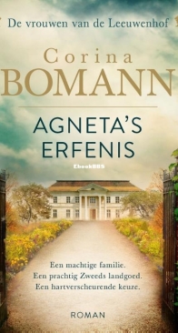 Agneta's Erfenis - De Vrouwen Van De Leeuwenhof 1 - Corina Bomann - Dutch