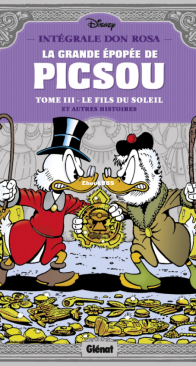 La Grande épopée de Picsou - Intégrale Don Rosa 03 - Le fils du soleil et autres histoires - Glénat 2013 - French