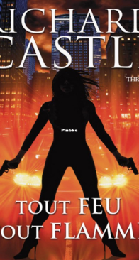 Tout Feu Tout Flamme - Nikki Heat T7 - Richard Castle - French
