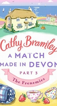 The Frenemies - A Match Made in Devon 3 - Cathy Bramley - English