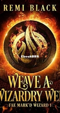 Weave a Wizardry Web - Fae Mark'd Wizard 01 - Remi Black - English