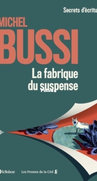 La Fabrique du Suspense - Michel Bussi - French