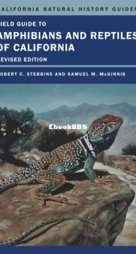 Field Guide to Amphibians and Reptiles of California - California Natural History Guides Volume 103 - Robert C. Stebbins - Samuel M. McGinnis -  English