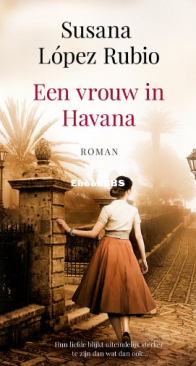 Een Vrouw In Havanna - Susana Lopez Rubio - Dutch