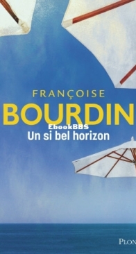Un Si Bel Horizon - Françoise Bourdin - French