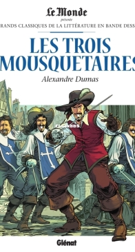 Les Grands Classiques de la Littérature en Bande Dessinée 36 - Les Trois Mousquetaires - Glénat 2018 - French