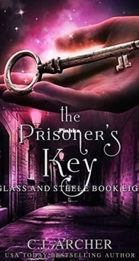 The Prisoner's Key - Glass and Steele 8 - C.J. Archer - English