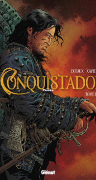 Conquistador 04 (of 4) - Glénat 2015 - French