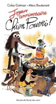 Joyeux Anniversaire Chien Pourri - Chien Pourri  8 - Colas Gutman, Marc Boutavant - French
