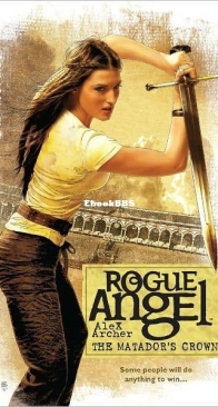 The Matador's Crown - Rogue Angel 38 - Alex Archer - English