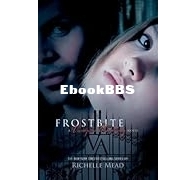 Frostbite - Vampire Academy 2 -  Richelle Mead - English