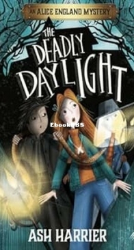 The Deadly Daylight - Alice England Mysteries 1 - Ash Harrier - English