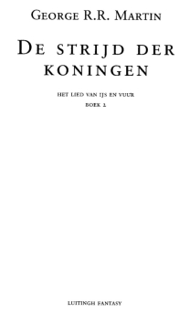 Het Lied Van Ijs en Vuur - boek 2 De Strijd Der Koningen - George RR Martin - Dutch
