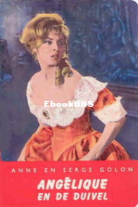 Angelique En De Duivel - Angelique 11 - Anne En Serge Golon - Dutch