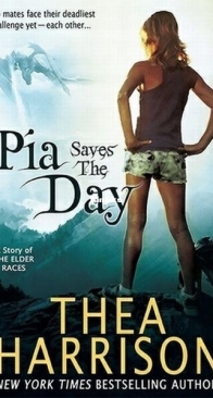 Pia Saves the Day - Elder Races 6.6 - Thea Harrison - English