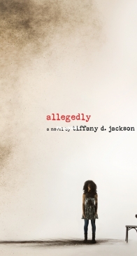 Allegedly - Tiffany D. Jackson - English