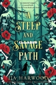 A Steep and Savage Path - JJA Harwood - English