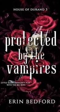 Protected by the Vampires - House of Durand 03 - Erin Bedford - English