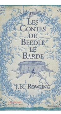 Les Contes de Beedle Le Barde - J K Rowling - French