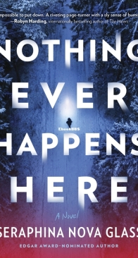 Nothing Ever Happens Here - Seraphina Nova Glass - English