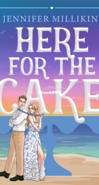 Here For The Cake - Jennifer Millikin - English