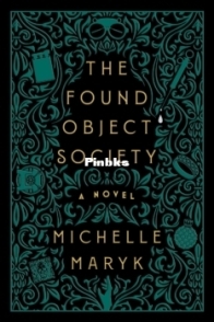 The Found Object Society - Michelle Maryk - English