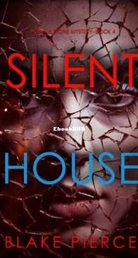 Silent House - Sheila Stone 4 - Blake Pierce - English
