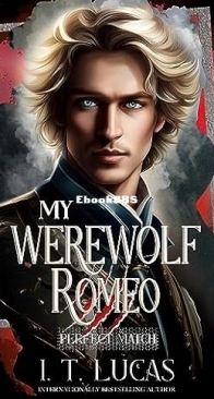 My Werewolf Romeo - Perfect Match 07 - I. T. Lucas - English