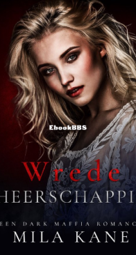 Wrede Heerschappij - Genadeloze Wraak 2 - Mila Kane -  Dutch