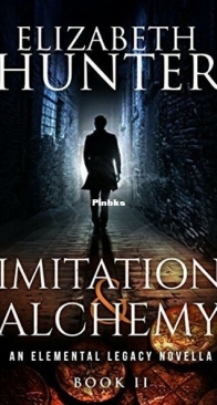 Imitation and Alchemy - Elemental Legacy 0.5 - Elizabeth Hunter - English